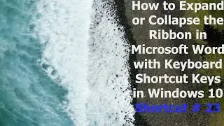 How to Expand/Collapse the Ribbon with Keyboard | Microsoft Word Keyboard Shortcut Keys for Windows