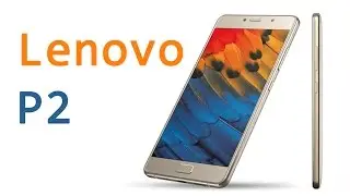 Lenovo P2 Mobile Features & specification