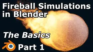 Creating a Fireball in Blender Part 1 | Fire and Smoke Simulation Tutorial Series