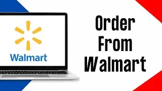 How to Order from Walmart | Make an Order From Walmart.com