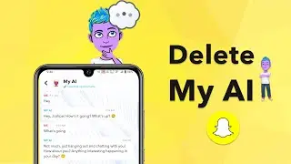 How to Delete My AI on Snapchat?