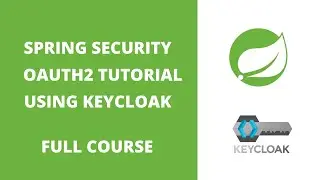 Spring Security OAuth2 Tutorial with Keycloak | Full Course