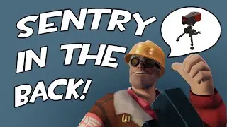 Sentry In The Back | TF2 Game Play Clips