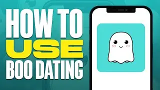 How To Use Boo Dating App (2024)