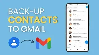 How To Save Contacts To Gmail | Backup Phone Contacts