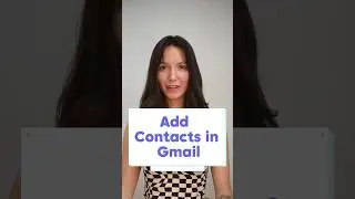 Adding contacts in Gmail in less than 30 seconds