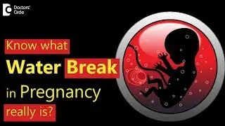 What is water break in pregnancy? - Dr. Usha B R