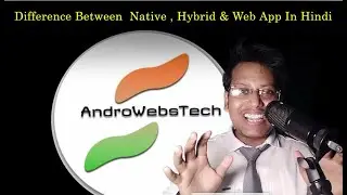 Difference Between Native ,Hybrid & Web App |Different Types Of App in Hindi