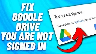 How to Fix Google Drive You Are Not Signed In Loop Error [Tutorial]