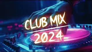 Music Mix 2024 | Party Club Dance 2024 | Best Remixes Of Popular Songs 2024 MEGAMIX (DJ Silviu M)