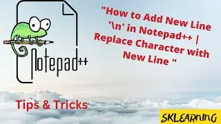 How to Add New Line '\n' in Notepad++ | Replace Character with New Line Tutorial