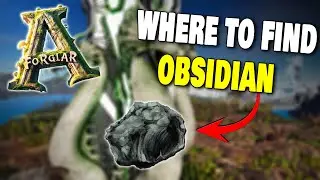 WHERE TO FIND OBSIDIAN ON FORGLAR IN ARK SURVIVAL ASCENDED