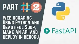[part 2] How to scrape website using python, make an api and host it ?
