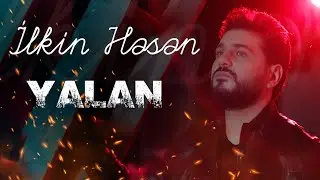 İlkin Hasan - Yalan (Yeni Klip 2021)