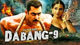 Dabangg 9 Full Movie (HD) | Salman Khan , Sonakshi Sinha | New Superhit Action Full Hd Movie |