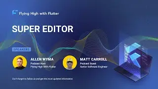 Super Editor - Flying High with Flutter #42