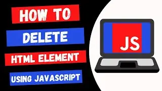 Delete HTML Element using JavaScript - Remove HTML Element - JavaScript