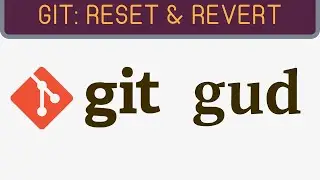 git reset & git revert | git gud series