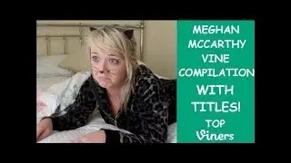 Try Not To Laugh Or Grin Challenge: Funniest Meghan McCarthy Vines Compilation | Top Viners