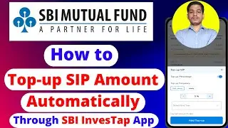 How to Topup SIP in SBI Mutual Fund | SBI Mutual Fund SIP Amount Top-up | SBI Investap SIP Topup