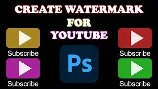 How To Create Watermark In Photoshop For YouTube - How To Make A Watermark For YouTube - Watermark