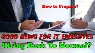 Good news for IT employees | hiring back to normal | IT Employees Rejoice: Normal Hiring is Back!