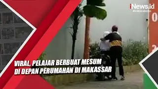 Viral, Pelajar Berbuat Mesum di Depan Perumahan di Makassar