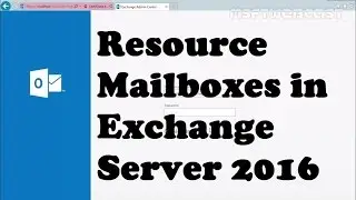 How to Create Resource Mailboxes in Exchange Server 2016