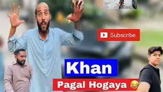 Meet Khan 🤫 | Khan Pagal Hogaya 😂 | Entertainment With Husnain