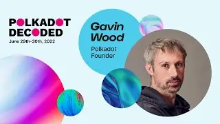 Gavin Wood, Polkadot founder: Polkadot OpenGov | Polkadot Decoded 2022