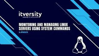 Monitoring and Managing Linux Servers using System Commands