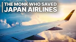 The Monk Who Saved Japan Airlines | Asian Economy