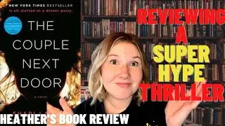 The Couple Next Door - Book Review and Chat- Reviewing a SUPER HYPE thriller