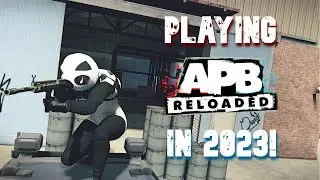 Playing APB Reloaded In 2023!
