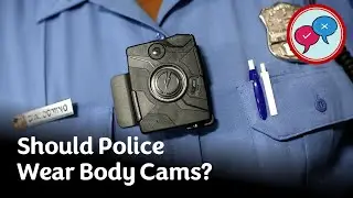 Speaking Club Debate: Should Police Wear Body Cams?