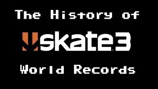 The History of Skate 3 World Records