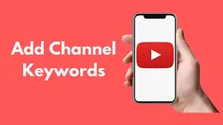 How to Add Channel Keywords for YouTube (2021)