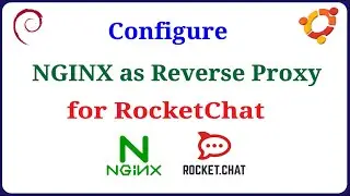 Rocket.Chat - Configure NGINX as a Reverse Proxy for RocketChat