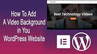 How to use a video as your background in your WordPress Website