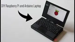 DIY Raspberry Pi + Arduino Laptop