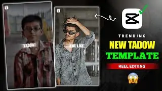 TADOW Trending Capcut Template Reels Video Editing | Instagram Viral "Tadow" Capcut Template 2024