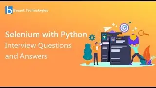 Selenium with Python Interview Questions and Answers