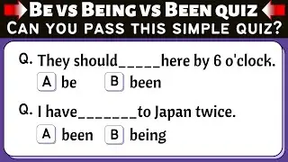 Be vs Being vs Been Quiz | Can you get 15/15 on this English Grammar Quiz? | English Test