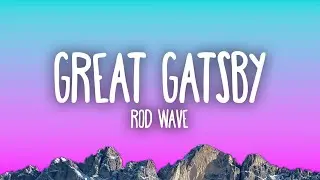 Rod Wave - Great Gatsby