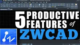 5 Productive features of ZWCAD (AutoCAD alternative)