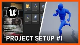 Unreal Engine 5 - How To Create A Third-Person Game | #01 Project Setup, Import & Blueprint Setup