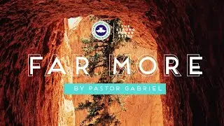 Far More | Pastor Gabriel Elegbede | Testimony Sunday 28.04.19