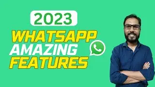 WHATSAPP NEW FEATURES 2023 | WHATSAPP NEW UPDATE