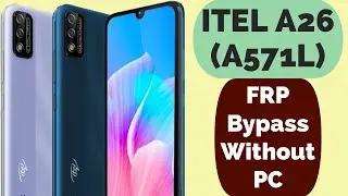 ITEL A571L  FRP BYPASS  | HOW TO BYPASS FRP ITEL A26 | ALL GOOGLE  GMAIL ACCOUNT BYPASS  WITHOUT PC