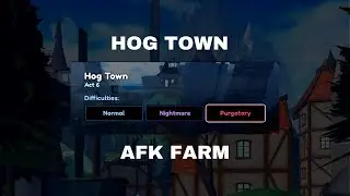 How to AFK Farm New Hog Town Story mode In Anime Last Stand